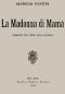 [Gutenberg 42271] • La Madonna di Mamà: Romanzo del tempo della guerra